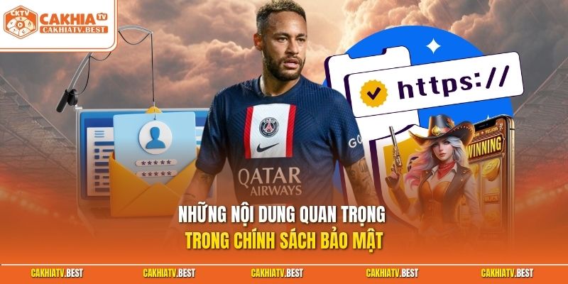 Những nội dung quan trọng trong chính sách bảo mật 